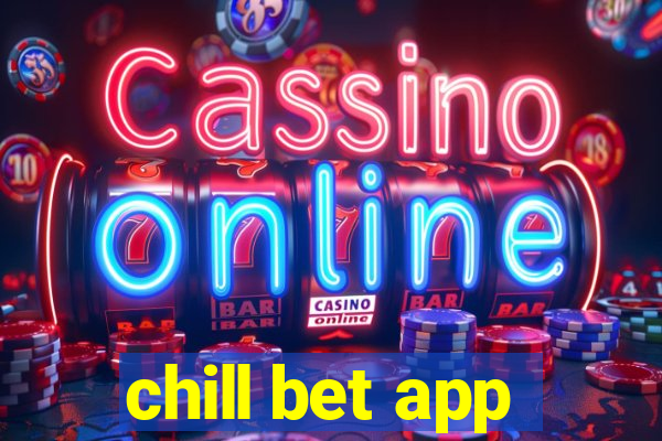 chill bet app